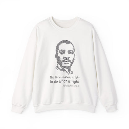 The time is always right Sweatshirts
