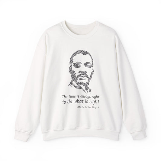 The time is always right Sweatshirts