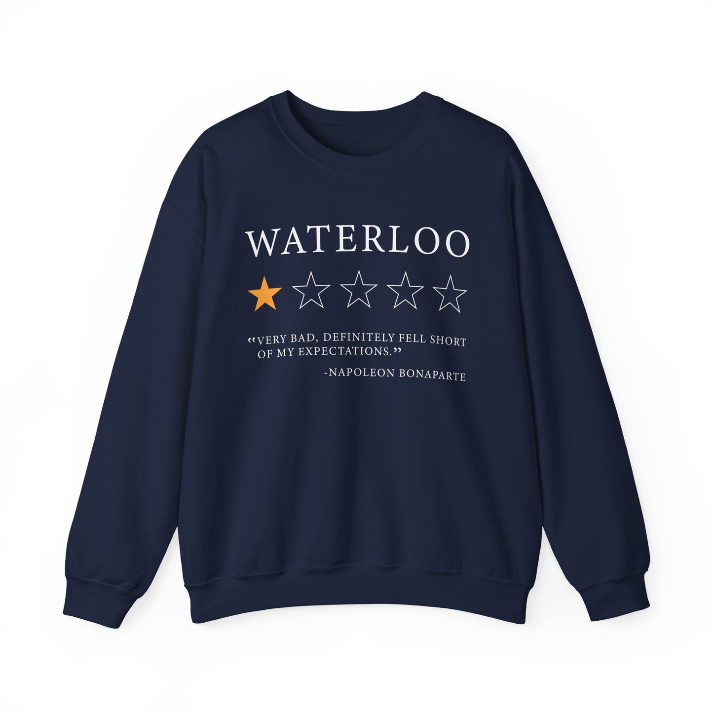 Waterloo Review by Napoleon Bonaparte Sweatshirt