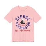 George Washington For President T-Shirt