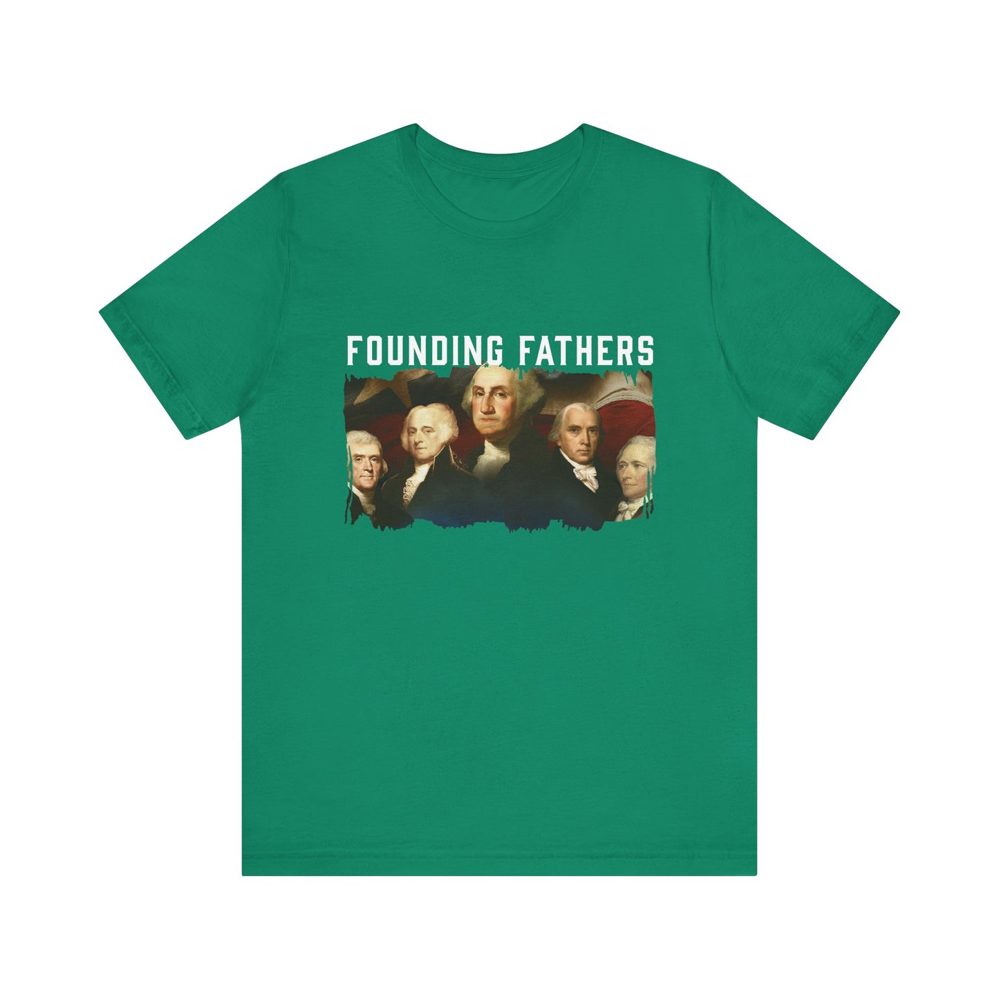 America We Are Your Founding Fathers T-Shirt