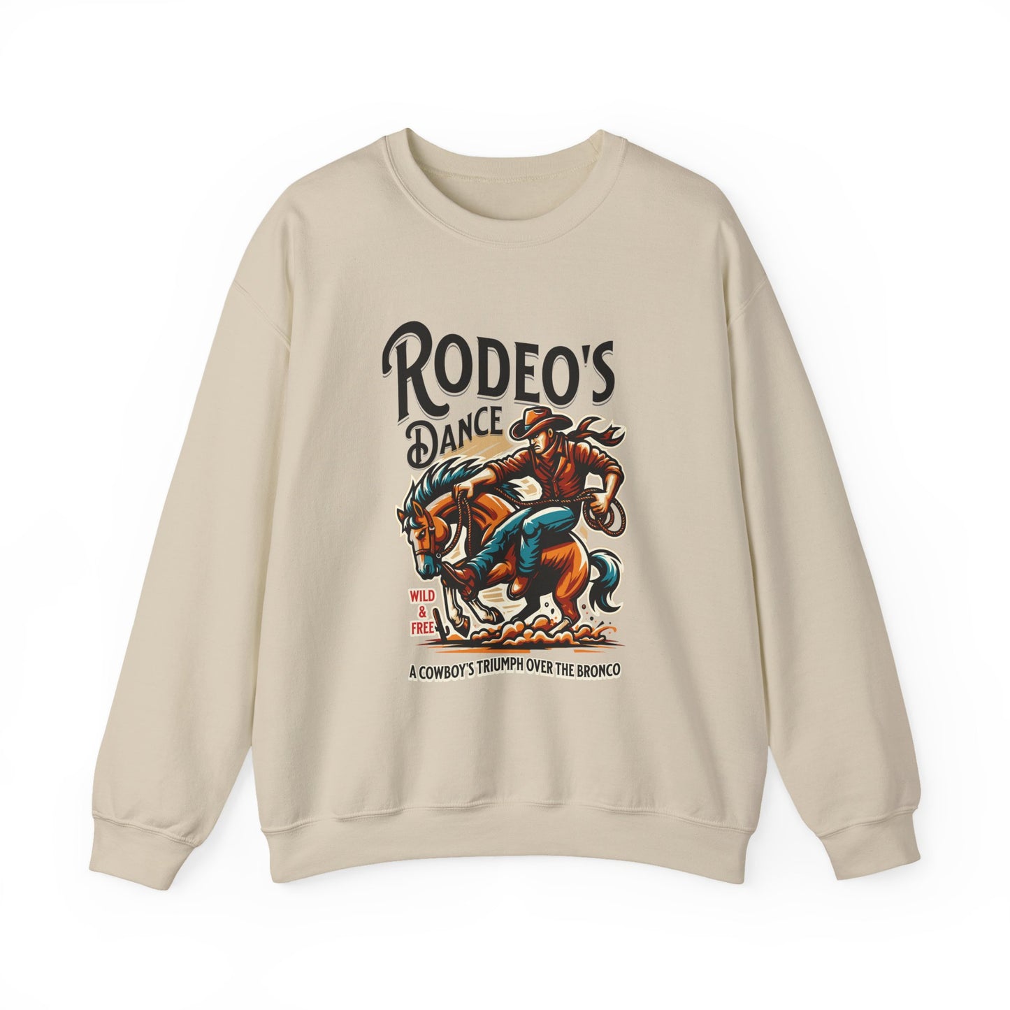 Rodeo's Dance, a Cowboy's Triump Over The Bronco Sweatshirt