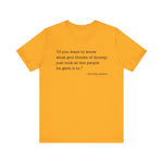 If you want to know what God thinks T-Shirt