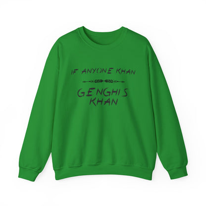 If Anyone Khan Sweatshirt