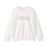 Behind every great man Sweatshirt