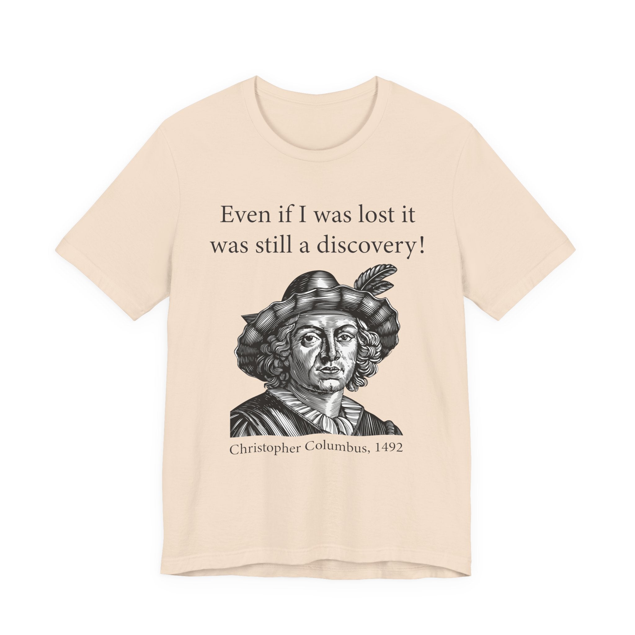 Still A Discovery Christopher Columbus T‑Shirt