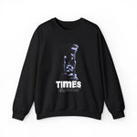Times Will Be Gone Sweatshirt