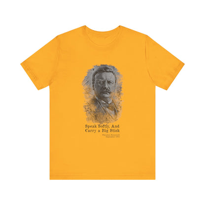 Carry A Big Stick T-Shirt