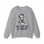Not A Big Fan Sweatshirt