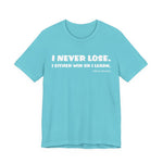 Never Lose T-Shirt