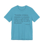 Yesterday Is History T-Shirt