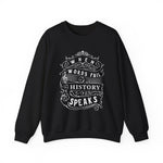 When Words Fail History Speaks Sweatshirt