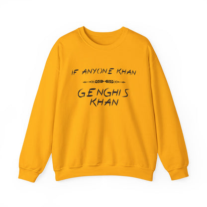 If Anyone Khan Sweatshirt