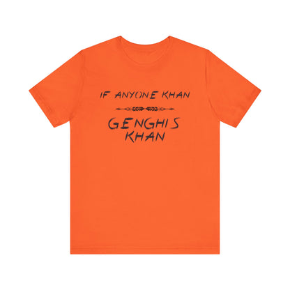 If Anyone Khan T-Shirt