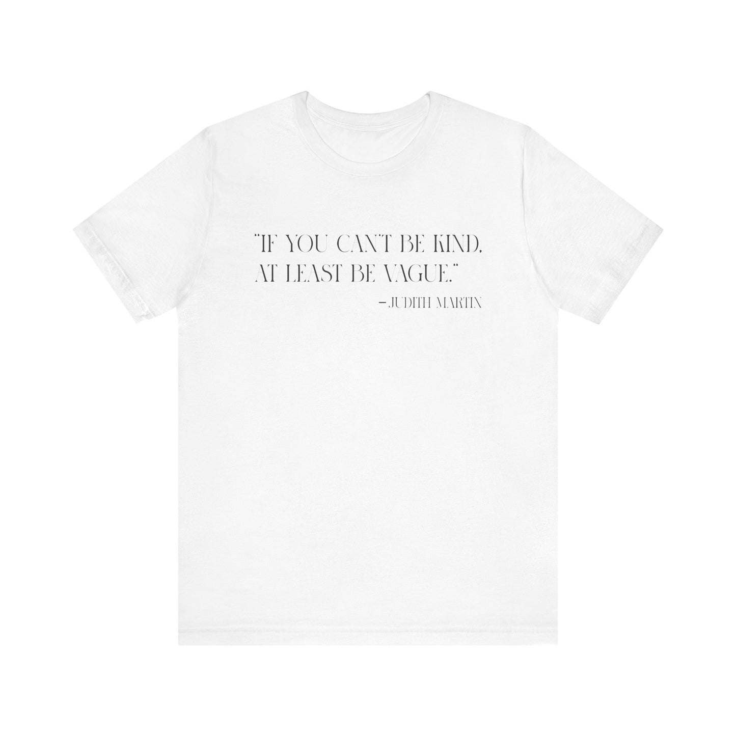 If you can’t be kind T-shirt
