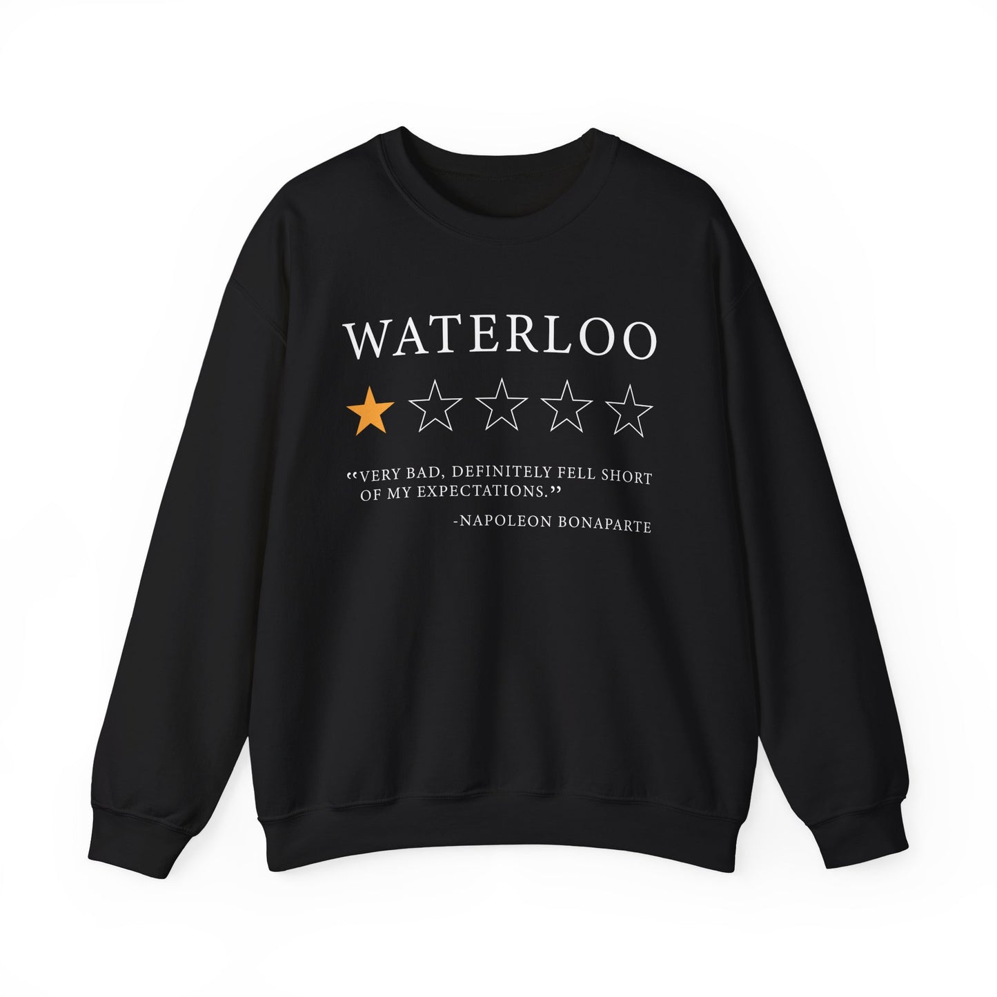 Waterloo Review by Napoleon Bonaparte Sweatshirt