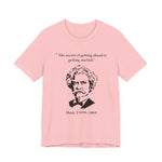The secret of getting ahead is getting started T-Shirt