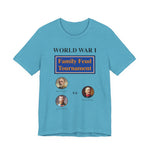 WW1 Family Feud Tournament T‑Shirt