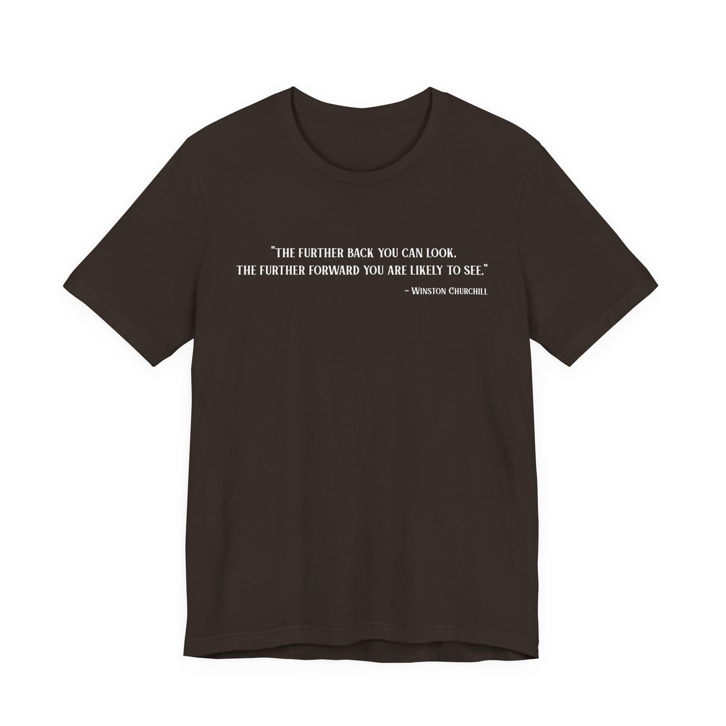 The further back you can look T‑Shirt