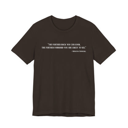 The further back you can look T‑Shirt