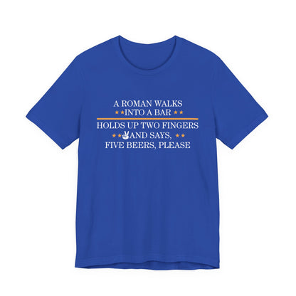 Roman Walks Into a Bar T‑Shirt