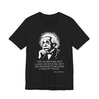 Try to become not a man of success T-Shirt
