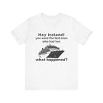 Ireland What Happened T-Shirt