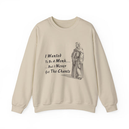 I Wanted To Be A Monk Sweatshirts