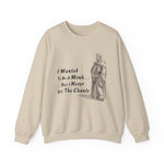 I Wanted To Be A Monk Sweatshirts