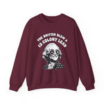 The British Blew a 13 Colony Sweatshirt