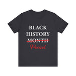 Black History Month Period T-Shirt