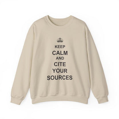 Keep Calm and Cite Your Sources Sweatshirt