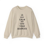 Keep Calm and Cite Your Sources Sweatshirt