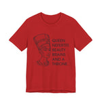 Queen Nefertiti Beauty, Brains, and a Throne T-Shirt
