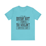History buff T-Shirt