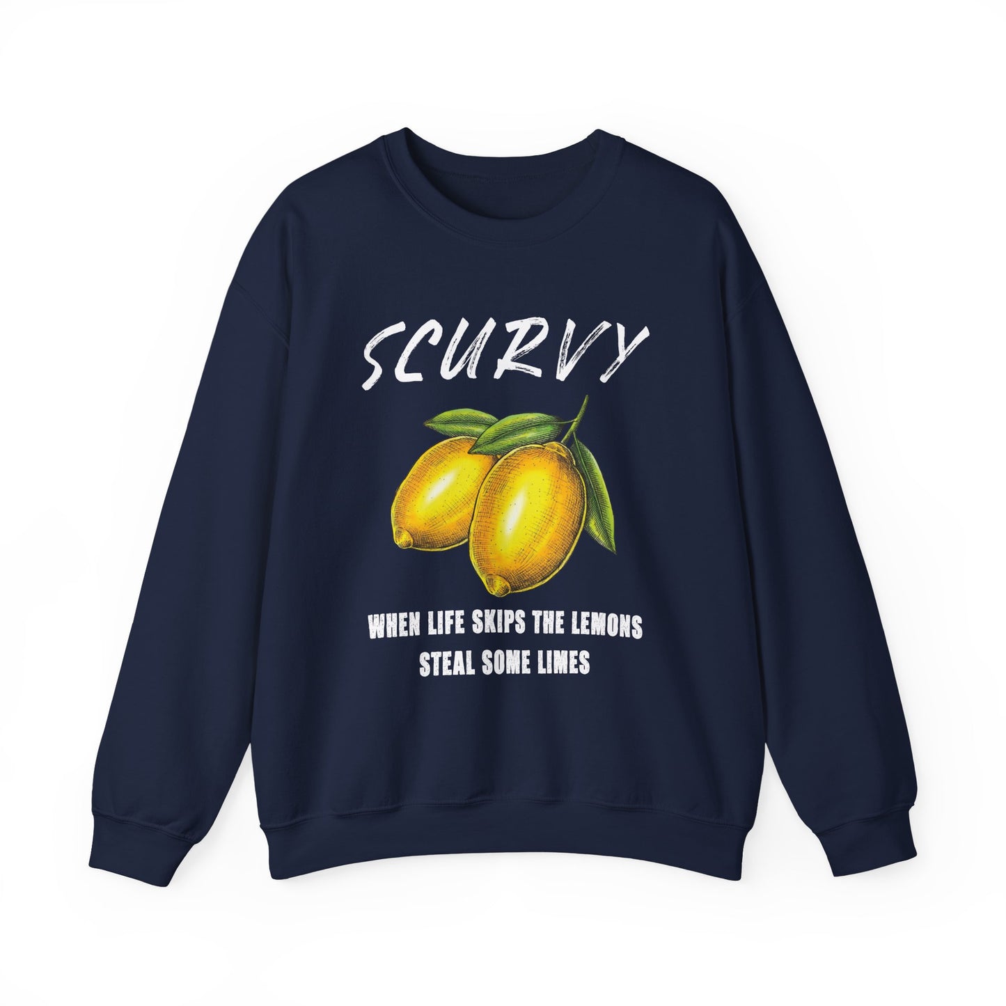 Scurvy When life skips the lemons Sweatshirts