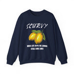 Scurvy When life skips the lemons Sweatshirts
