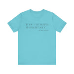 If you can’t be kind T-shirt