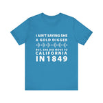 Ain't Saying She a Gold Digger T-Shirt