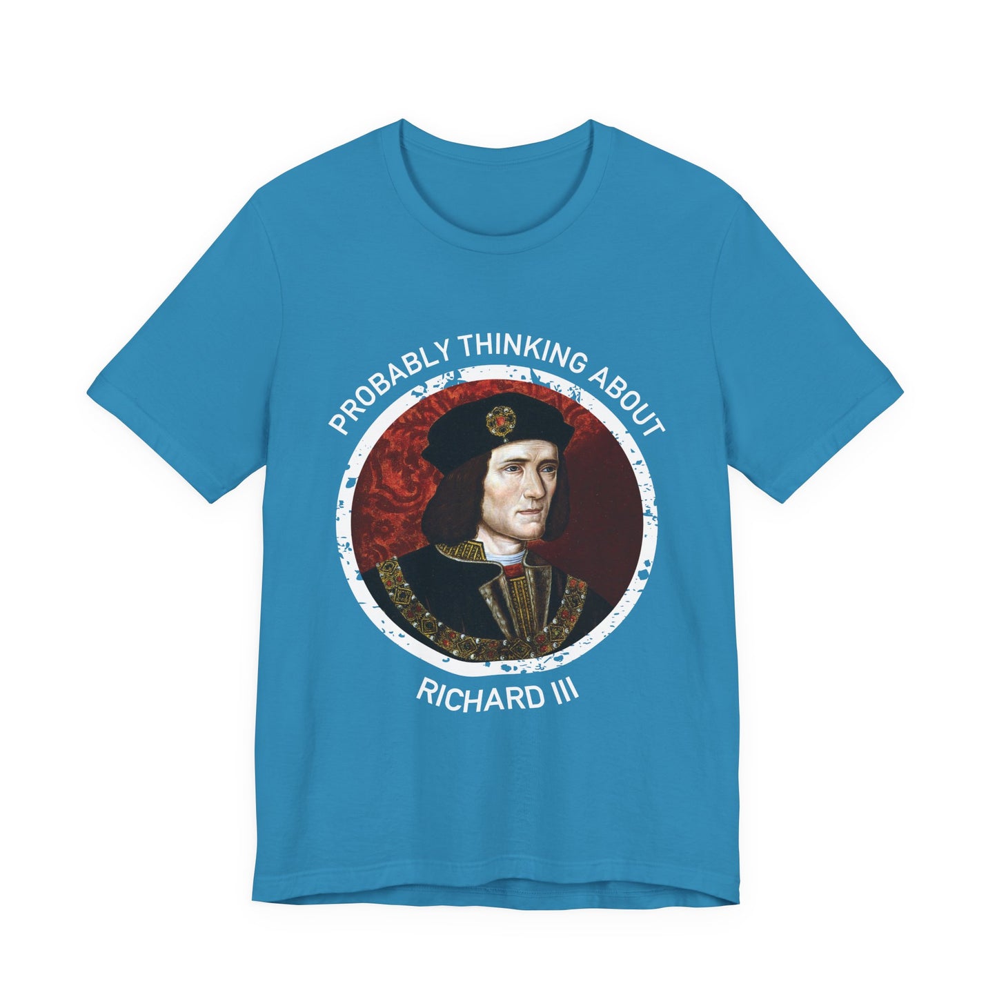 Probably Thinking About Richard III T-Shirt