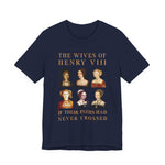 Henry VIII Wives T-Shirt