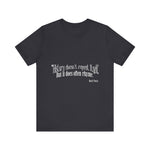 History doesn't repeat itself T-Shirt