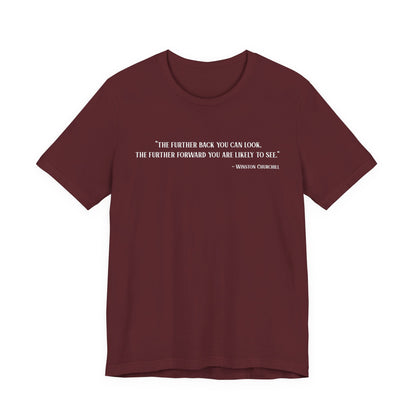 The further back you can look T‑Shirt