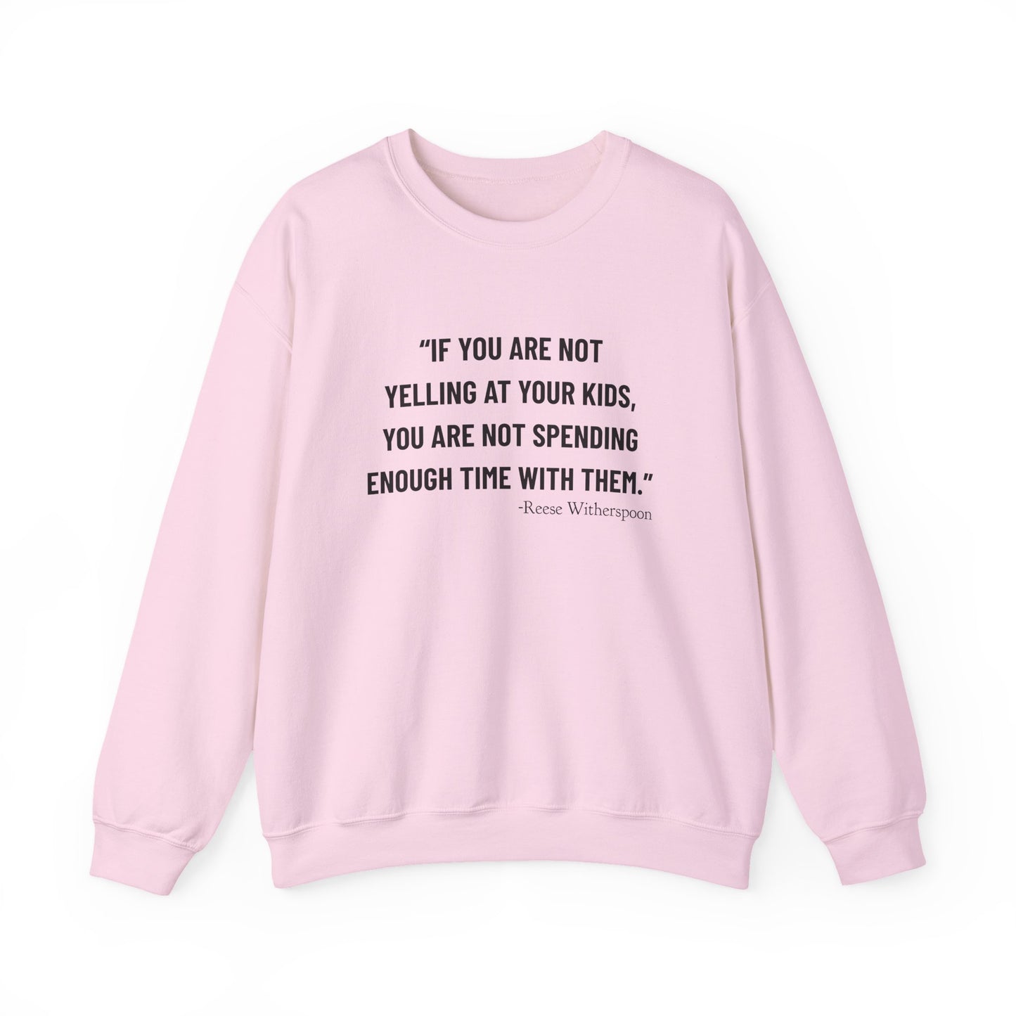 If you are not yelling Sweatshirts
