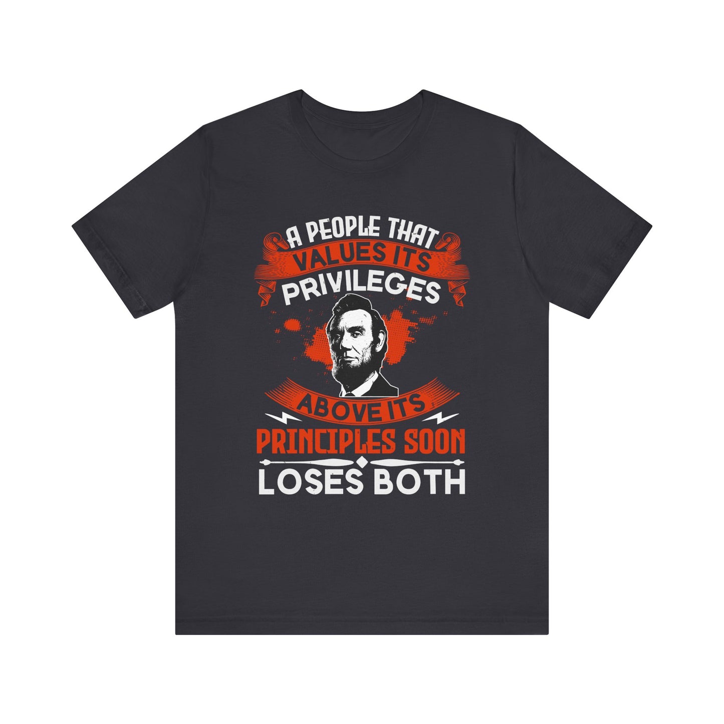 A people that values its privileges T-Shirt