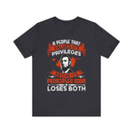 A people that values its privileges T-Shirt