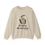 Henry Vlll execution Sweatshirt