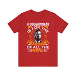 A government is for the benefit T-Shirt