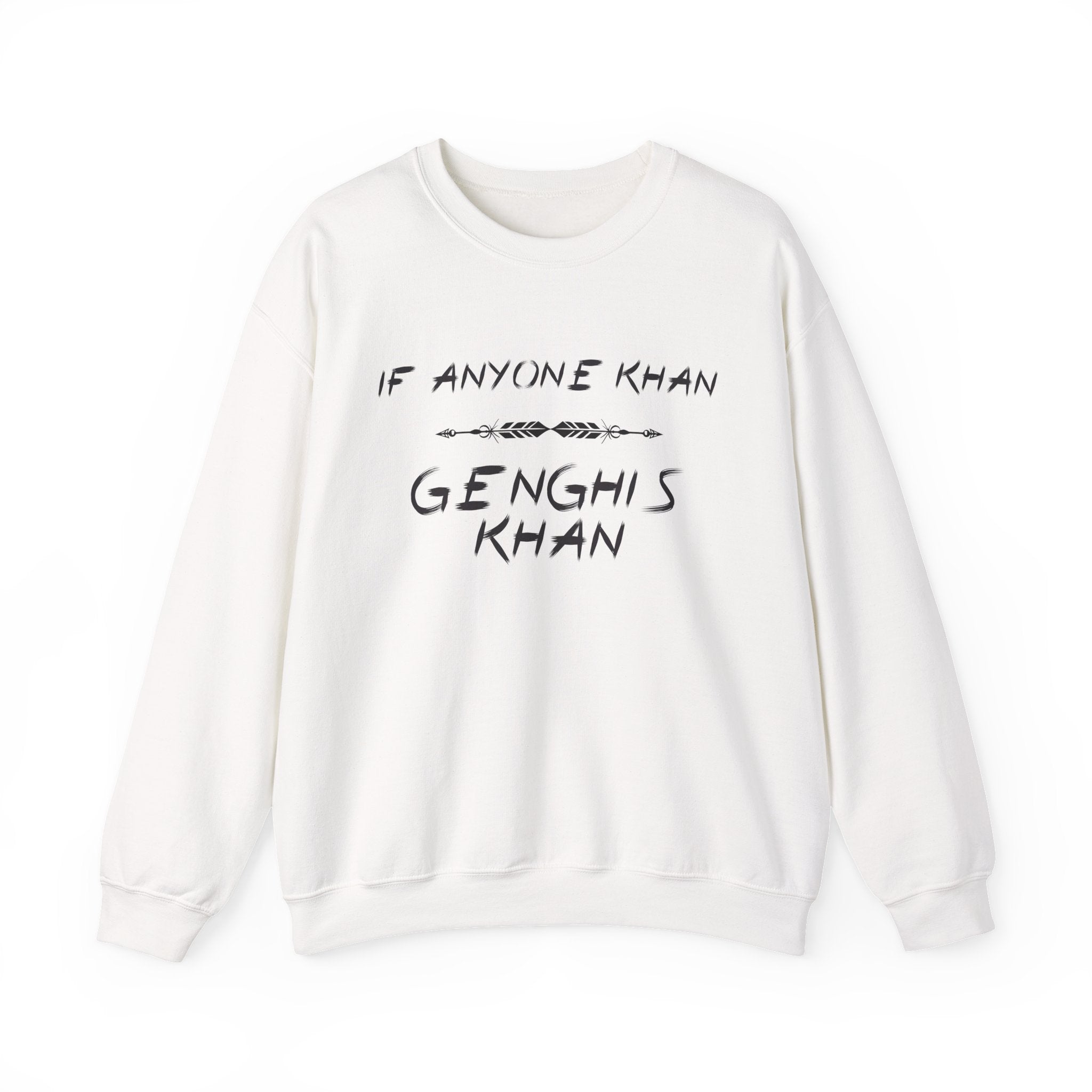 If Anyone Khan Sweatshirt