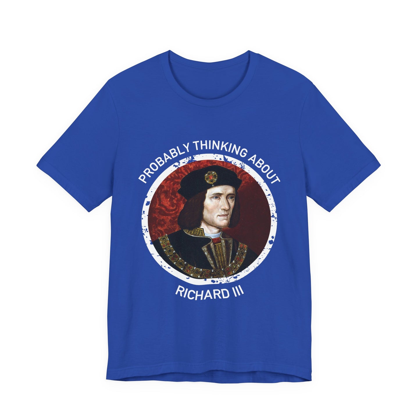 Probably Thinking About Richard III T-Shirt